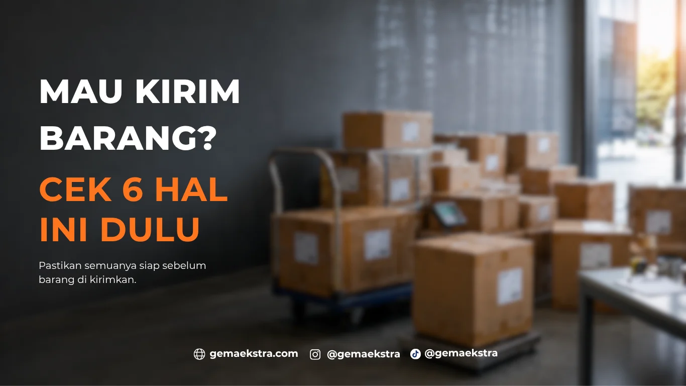 Mau Kirim Barang? Cek 6 Hal Ini Sebelum Diserahkan ke Ekspedisi